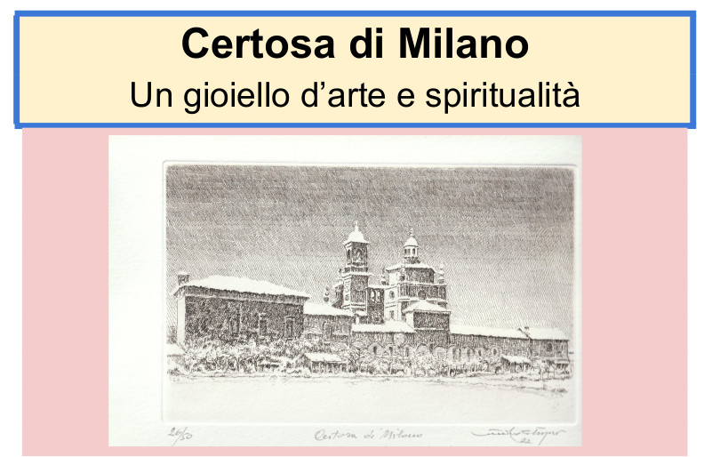 Teodoro Cotugno La Certosa di Milano un gioiello di arte e spiritualità